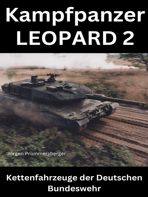 Title details for Kampfpanzer LEOPARD 2 by Jürgen Prommersberger - Available